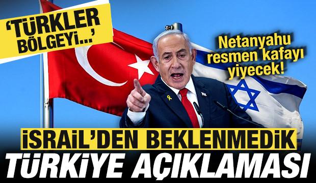 İsrail'den beklenmedik Türkiye açıklaması! Netanyahu kafayı yiyecek: Türkler bölgeyi...