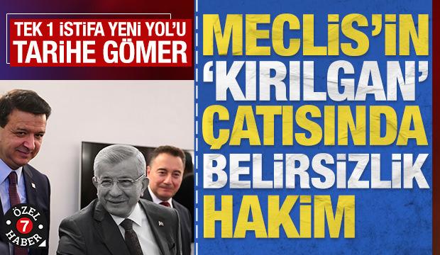 Meclis'in 'kırılgan' çatısında belirsizlik hakim: 'Tek 1 istifa Yeni Yol'u tarihe gömer'