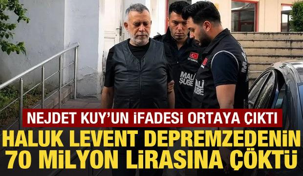 Nejdet Kuy’un ifadesi ortaya çıktı: Haluk Levent depremzedenin 70 milyonuna çöktü