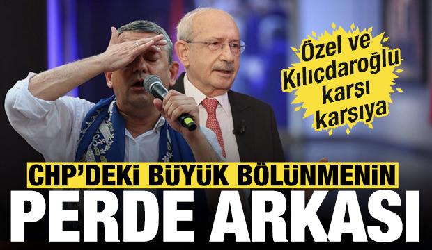 &Ouml;zg&uuml;r &Ouml;zel ve Kemal Kılı&ccedil;daroğlu karşı karşıya: CHP'deki b&uuml;y&uuml;k b&ouml;l&uuml;nmenin perde arkası