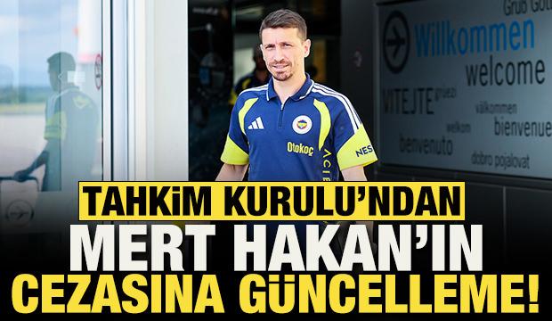 Tahkim Kurulu Mert Hakan Yandaş'ın cezasında indirime gitti!