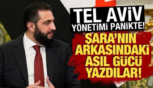 Tel Aviv'de büyük panik! Şara'nın arkasındaki asıl gücü yazdılar!