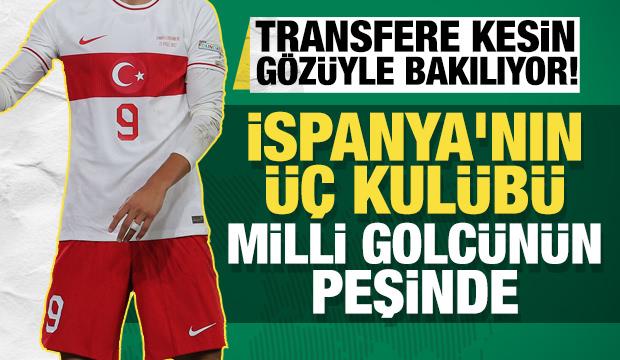 Transfere kesin g&ouml;z&uuml;yle bakılıyor! LaLiga'nın &uuml;&ccedil; kul&uuml;b&uuml; milli golc&uuml;n&uuml;n peşinde