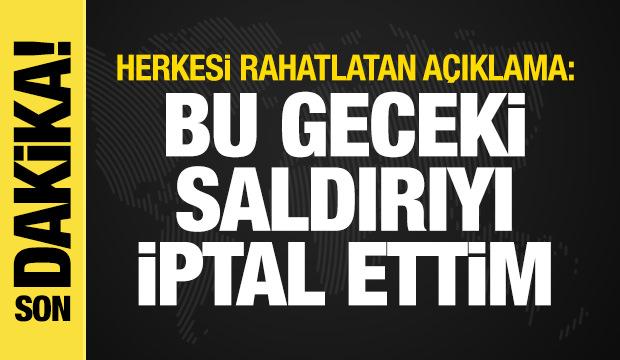 Trump, İran'a saldırıyı iptal etti: Anlaşma penceresi açıldı