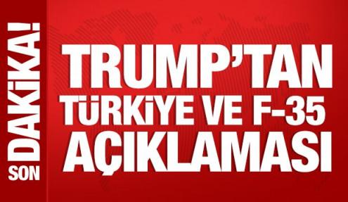 Trump'tan Türkiye ve F-35 açıklaması