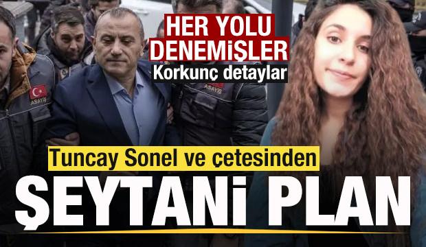 Tuncay Sonel ve çetesinden şeytani plan! Belgeler ortaya çıktı