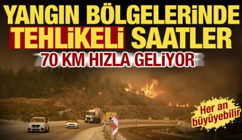 Yangın bölgelerinde tehlikeli saatler! Meteoroloji uyardı: Saatte 70 km hızla geliyor