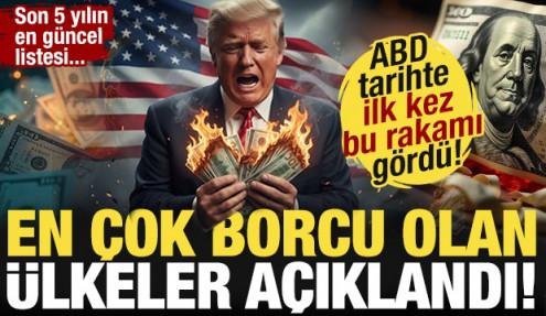 ABD'nin borcu tarihte ilk kez bu rakamı gördü! En çok devlet  borcu olan ülkeler açıklandı