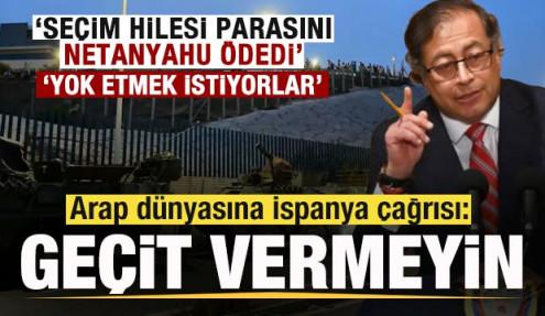 Arap dünyasına İspanya çağrısı: Yok etmek istiyorlar seçim hilesi parasını Netanyahu ödedi