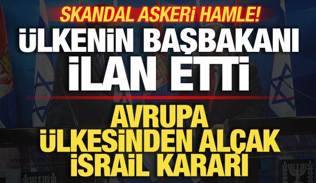 Avrupa ülkesinden bomba İsrail kararı! Ülkenin Başbakanı ilan etti! Skandal askeri hamle