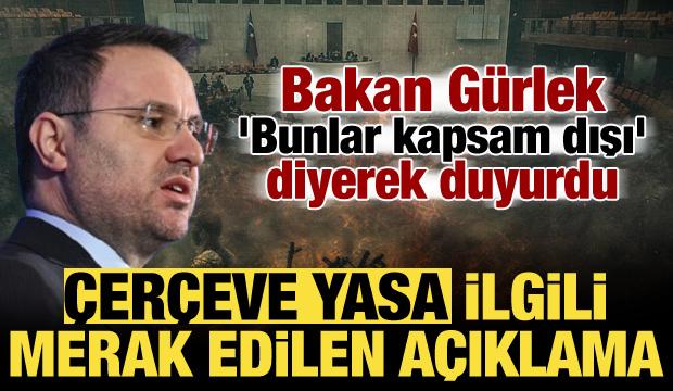Bakan Gürlek tartışmalara noktayı koydu: Şehit edenlere düzenleme yok!