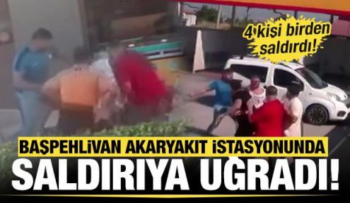 Başpehlivan Serhat Elvan akaryakıt istasyonunda darbedildi