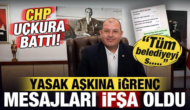 CHP uçkura battı! İlkay Çiçek'in yasak aşkına iğrenç mesajları ifşa oldu: Tüm belediyeyi..