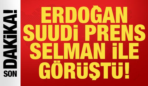 Cumhurbaşkanı Erdoğan, Suudi Prens Selman ile görüştü