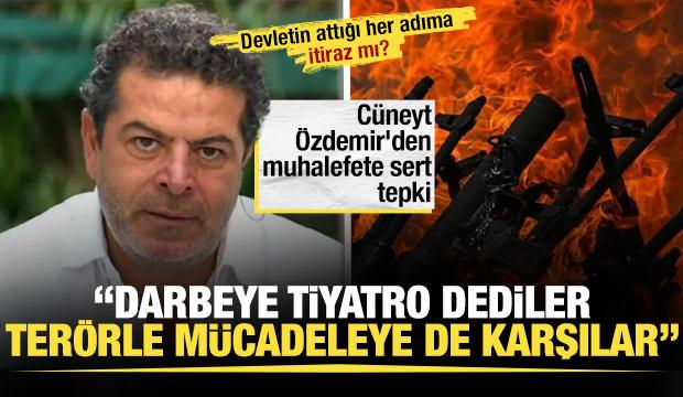 C&uuml;neyt &Ouml;zdemir'den muhalefete sert tepki: PKK&rsquo;ya karşı adım atılıyor yine itiraz ediliyor