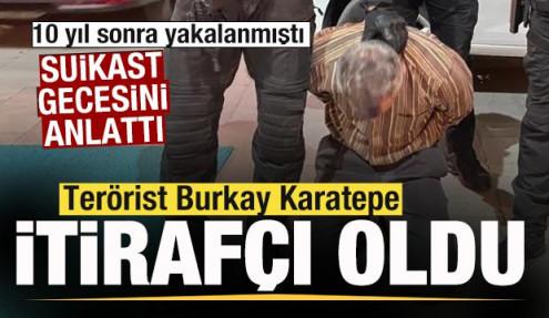FETÖ'cü hain Burkay Karatepe itirafçı oldu! Suikast gecesini anlattı