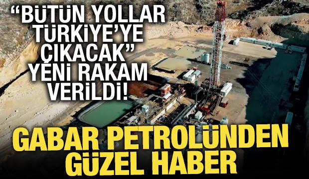 Gabar'da petrol üretim rekoru kırıldı! Türkiye'nin depoları tamamen doldu