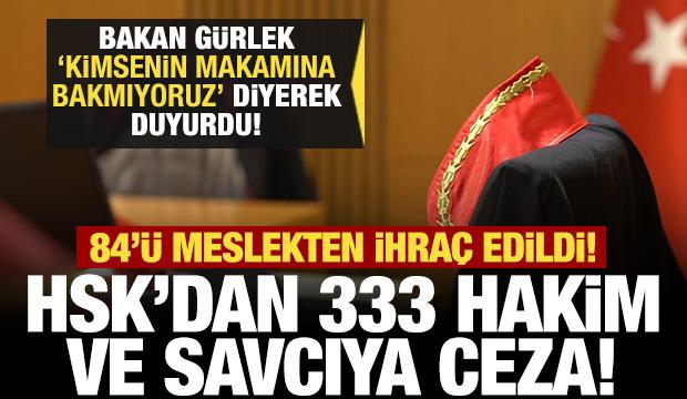 HSK 84 hakim ve savcıyı meslekten çıkardı! Bakan Gürlek duyurdu!