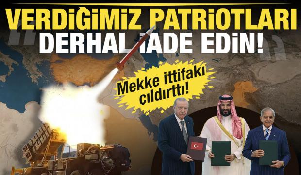 Mekke İttifakı ülkede kriz çıkardı: Verdiğimiz Patriot bataryaları derhal iade edilmeli