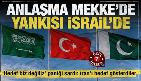Mekke'deki imza İsrail’de yankılandı: Üç Müslüman ülkenin birleşen gücü korkuttu!