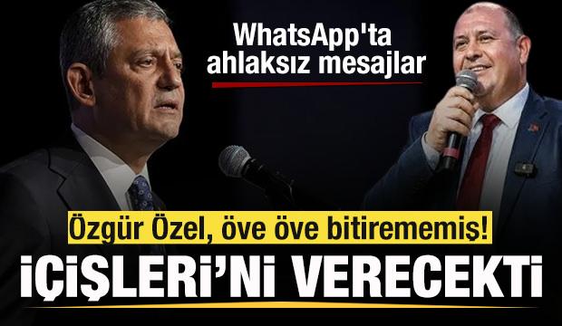 Özgür Özel, İçişleri'ni İlkay Çiçek'e verecekti! WhatsApp'ta ahlaksız mesajlar