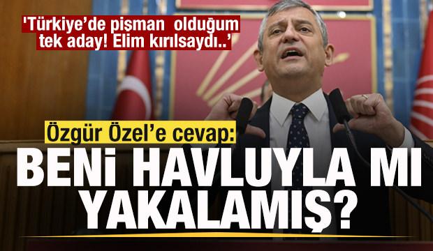 Özgür Özel: 'Pişman olduğum tek aday' dedi Jet cevap: Beni havluyla mı yakalamış?