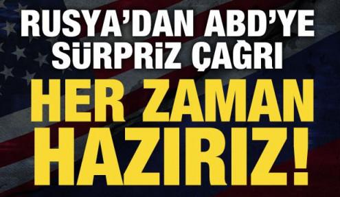 Rusya'dan ABD'ye çağrı: Barışçıl çözüm için hazırız!