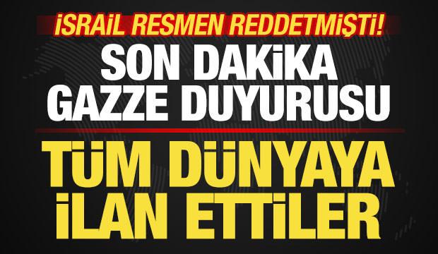 Son dakika Gazze duyurusu! T&uuml;m d&uuml;nyaya ilan ettiler! İsrail resmen reddetmişti