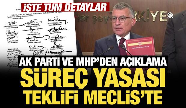 Süreç yasası teklifi Meclis'te: AK Parti'den son dakika açıklaması