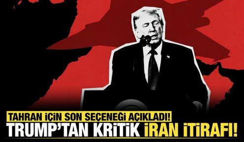 Trump'tan İran’a net mesaj: Anlaşmayı tercih ederim ancak askeri seçenek masada