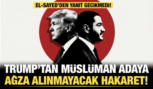 Trump'tan Müslüman siyasetçiye ağır hakaret: 