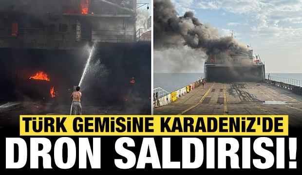 Türk gemisine Karadeniz'de dron saldırısı: 4 yaralı