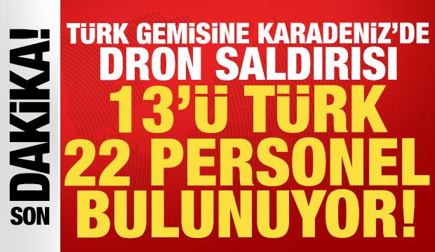 Türk gemisine Karadeniz'de dron saldırısı: DGM'den son dakika açıklaması!