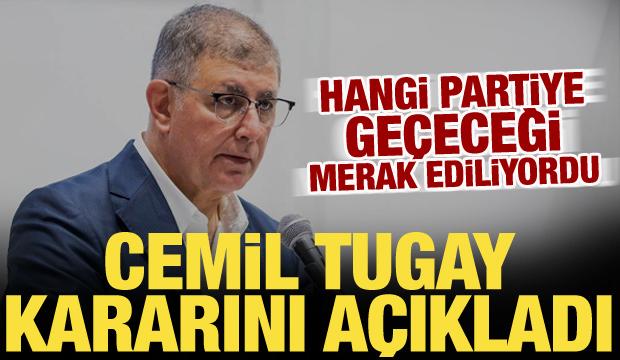AK Parti'ye geçeceği konuşuluyordu! Cemil Tugay kararını verdi!