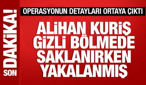 Alihan Kuriş'in gizli bölmede yakalandığı ortaya çıktı
