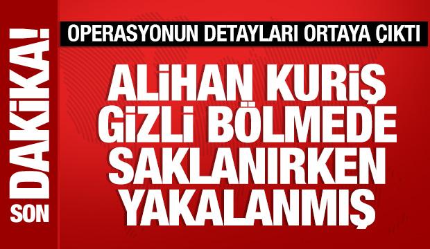 Alihan Kuriş'in gizli bölmede yakalandığı ortaya çıktı
