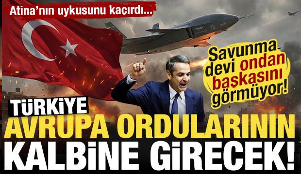 Atina diken üstünde! Türkiye, Avrupa ordularının kalbine giriyor!