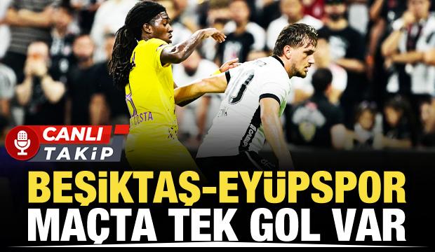 Beşiktaş-Ey&uuml;pspor! CANLI