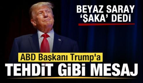 Beyaz Saray 'Şaka' demişti! ABD Başkanı Trump'a tehdit gibi mesaj!
