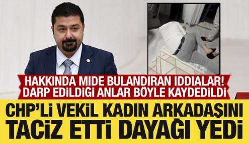 CHP'li vekil Yazgan, kadın arkadaşını taciz etti! Dayağı yedi