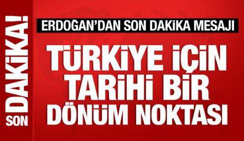 Cumhurbaşkanı Erdoğan'dan 25. yıl mesajı: Türkiye için tarihi bir dönüm noktası!