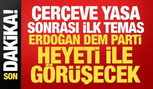 Erdoğan, DEM Parti heyetini kabul edecek!