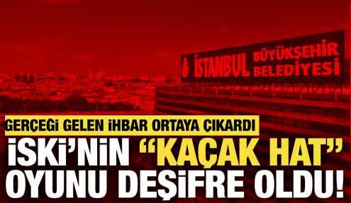 Gerçeği ihbar ortaya çıkardı: İSKİ'nin 