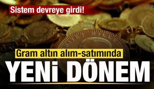 Gram altın alım-satımında yeni dönem! Sistem devreye girdi