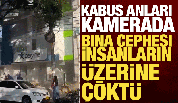 Kabus anları kamerada: Bina cephesi insanların &uuml;zerine &ccedil;&ouml;kt&uuml;