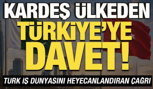 Kardeş ülkeden Türkiye'ye davet! Türk iş dünyasını heyecanlandıran çağrı