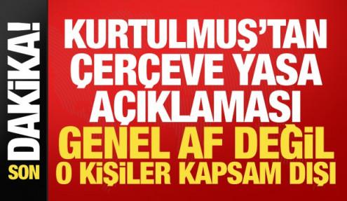 Meclis Başkanı Kurtulmuş'tan çerçeve yasa açıklaması: Genel af değildir!