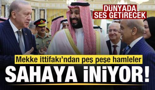 Mekke İttifakı sahaya iniyor! Peş peşe hamleler! Dünyada ses getirecek