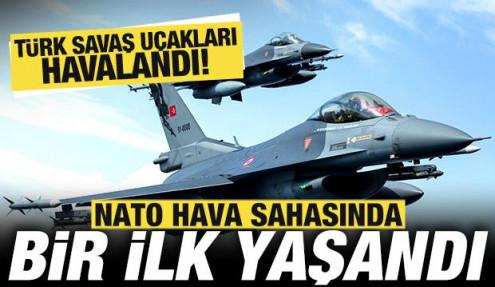 NATO hava sahasında bir ilk yaşandı! Türk savaş uçakları havalandı