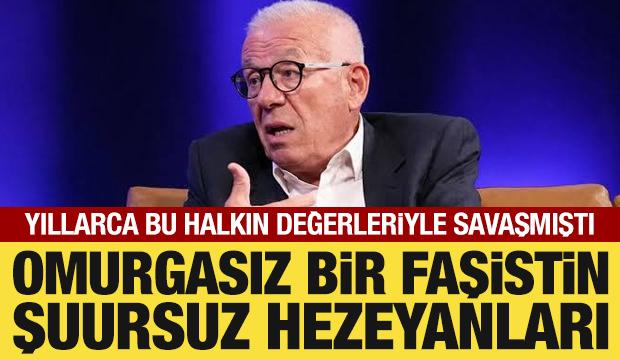 Omurgasız bir faşistin şuursuz hezeyanları&hellip;